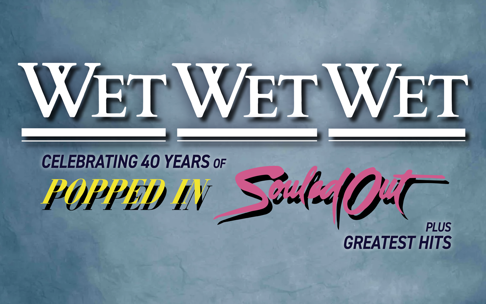 Wet Wet Wet Tickets | The London Palladium
